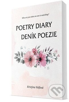 Kniha: Poetry Diary Deník poezie (Kristýna Volfová). Klika, 2019 Kniha: Poetry Diary Deník poezie (Kristýna Volfová). Klika, 2019