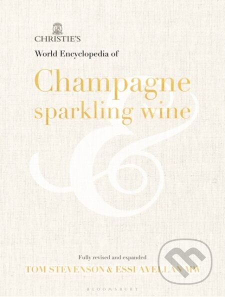 Kniha: Christie's World Encyclopedia of Champagne and Sparkling Wine (Tom Stevenson a Essi Avellan). Bloomsbury, 2019 Kniha: Christie's World Encyclopedia of Champagne and Sparkling Wine (Tom Stevenson a Essi Avellan). Bloomsbury, 2019