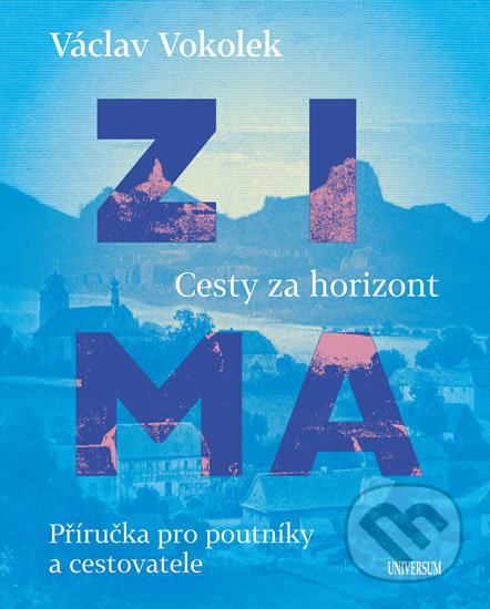 Kniha: Zima (Václav Vokolek). Universum, 2019 Kniha: Zima (Václav Vokolek). Universum, 2019