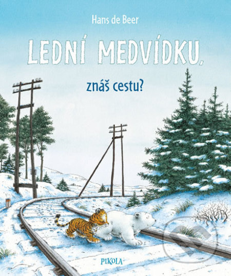 Kniha: Lední medvídku, znáš cestu? (Hans de Beer). Pikola, 2019 Kniha: Lední medvídku, znáš cestu? (Hans de Beer). Pikola, 2019