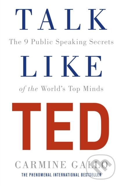 Kniha: Talk Like TED (Carmine Gallo). Pan Books, 2017 Kniha: Talk Like TED (Carmine Gallo). Pan Books, 2017