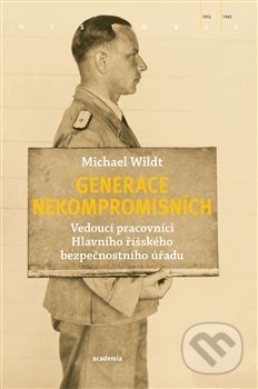 Kniha: Generace nekompromisních (Michael Wildt), 2019 Kniha: Generace nekompromisních (Michael Wildt), 2019