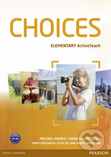 Audiokniha: Choices Elementary Active Teach (Anna Sikorzyňska a Michael Harris). Pearson, 2013 Audiokniha: Choices Elementary Active Teach (Anna Sikorzyňska a Michael Harris). Pearson, 2013