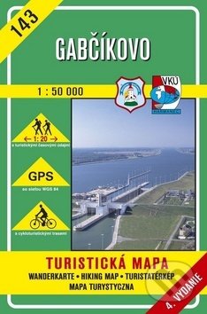 Gabčíkovo 1:50 000 - turistická mapa č. 143 - Kolektív autorov, VKÚ Harmanec, 2003