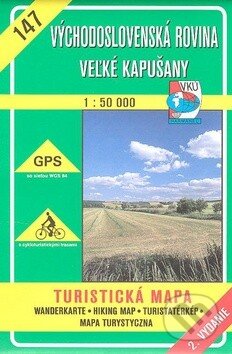 Východoslovenská rovina - Veľké Kapušany - turistická mapa č. 147 (Autorský kolektív). VKÚ Harmanec, 2001 Východoslovenská rovina - Veľké Kapušany - turistická mapa č. 147 (Autorský kolektív). VKÚ Harmanec, 2001