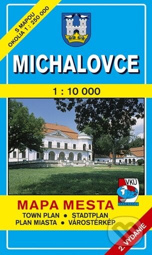 Michalovce 1:10 000 - Kolektív autorov, VKÚ Harmanec, 2001