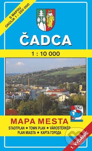 Čadca 1:10 000 (Autorský kolektív). VKÚ Harmanec, 2001 Čadca 1:10 000 (Autorský kolektív). VKÚ Harmanec, 2001