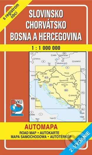 Slovinsko, Chorvátsko, Bosna a Hercegovina (Autorský kolektív). VKÚ Harmanec, 2001 Slovinsko, Chorvátsko, Bosna a Hercegovina (Autorský kolektív). VKÚ Harmanec, 2001