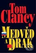 Kniha: Medvěd a drak (Tom Clancy). BB/art, 2001 Kniha: Medvěd a drak (Tom Clancy). BB/art, 2001
