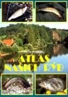 Atlas našich rýb - Otto Pospíšil, Cesty, 2001