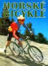 Kniha: Horské bicykle (John Olsen). Cesty, 2001 Kniha: Horské bicykle (John Olsen). Cesty, 2001
