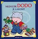 Kniha: Medvedík Dodo je lakomý (Saro). Slovenské pedagogické nakladateľstvo - Mladé letá, 2001 Kniha: Medvedík Dodo je lakomý (Saro). Slovenské pedagogické nakladateľstvo - Mladé letá, 2001