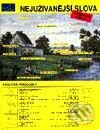 Kniha: Nejužívanější slova v anglických větách (Christopher Guilds a Stanislav Soják). INFOA, 2001 Kniha: Nejužívanější slova v anglických větách (Christopher Guilds a Stanislav Soják). INFOA, 2001