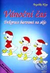 Kniha: Vánoční čas (Angelika Kipp). Kreativní Kniha, 1999 Kniha: Vánoční čas (Angelika Kipp). Kreativní Kniha, 1999