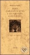 Kniha: Příběh o Královně jitra a Sulajmánovi, knížeti duchů (Gérard de Nerval). Trigon, 2001 Kniha: Příběh o Královně jitra a Sulajmánovi, knížeti duchů (Gérard de Nerval). Trigon, 2001
