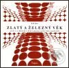 Kniha: Zlatý a železný věk (D.Ž. Bor). Trigon, 2001 Kniha: Zlatý a železný věk (D.Ž. Bor). Trigon, 2001