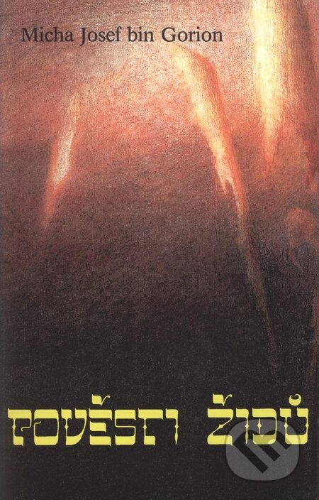 Kniha: Pověsti Židů (Micha Josef bin Gorion). Trigon, 2001 Kniha: Pověsti Židů (Micha Josef bin Gorion). Trigon, 2001