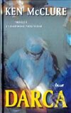Kniha: Darca (Ken McClure). Ikar Kniha: Darca (Ken McClure). Ikar