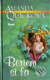 Kniha: Beriem si ťa (Amanda Quick). Ikar, 2001 Kniha: Beriem si ťa (Amanda Quick). Ikar, 2001