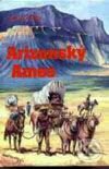Kniha: Arizonský Ames (Zane Grey). Návrat, 1993 Kniha: Arizonský Ames (Zane Grey). Návrat, 1993