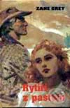 Kniha: Rytíři z pastvin (Zane Grey). Návrat, 1993 Kniha: Rytíři z pastvin (Zane Grey). Návrat, 1993