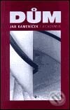 Kniha: Dům (Jan Kameníček). Academia, 2001 Kniha: Dům (Jan Kameníček). Academia, 2001