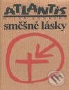 Kniha: Směšné lásky (Milan Kundera). Atlantis, 2000 Kniha: Směšné lásky (Milan Kundera). Atlantis, 2000