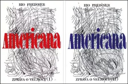 Kniha: Americana Zpráva o velmoci (I), (II) (Rio Preisner). Atlantis, 1992 Kniha: Americana Zpráva o velmoci (I), (II) (Rio Preisner). Atlantis, 1992