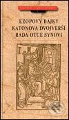 Kniha: Ezopovy bajky. Katonova dvojverší. Rada otce synovi (Atlantis). Atlantis, 1999 Kniha: Ezopovy bajky. Katonova dvojverší. Rada otce synovi (Atlantis). Atlantis, 1999