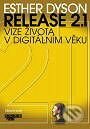 Release 2.1 - vize života v digitálním věku - Esther Dyson, Computer Press, 2001