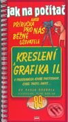 Kniha: Jak na počítač - Kreslení a grafika II v programech Adobe Photoshop, Corel PHOTO-PAINT… (Pavel Roubal). Computer Press, 2001 Kniha: Jak na počítač - Kreslení a grafika II v programech Adobe Photoshop, Corel PHOTO-PAINT… (Pavel Roubal). Computer Press, 2001