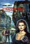 Kniha: Ztracená řeka (Zane Grey). Návrat, 1997 Kniha: Ztracená řeka (Zane Grey). Návrat, 1997