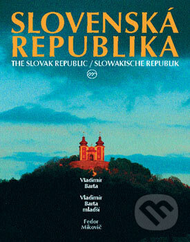 Kniha: Slovenská republika (Fedor Mikovič, Vladimír Bárta a Vladimír Barta ml.). AB ART press, 2001 Kniha: Slovenská republika (Fedor Mikovič, Vladimír Bárta a Vladimír Barta ml.). AB ART press, 2001