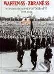 Kniha: Waffen-SS - Zbraně SS (Christopher Ailsby). Cesty, 2000 Kniha: Waffen-SS - Zbraně SS (Christopher Ailsby). Cesty, 2000