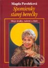 Kniha: Spomienky starej herečky - Moje úvahy, radosti a žiale (Magda Paveleková). Cesty, 2001 Kniha: Spomienky starej herečky - Moje úvahy, radosti a žiale (Magda Paveleková). Cesty, 2001
