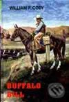 Kniha: Buffalo Bill (Wiliam F. Cody). Návrat, 1997 Kniha: Buffalo Bill (Wiliam F. Cody). Návrat, 1997