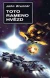Kniha: Toto rameno hvězd (John Brunner). Návrat, 1994 Kniha: Toto rameno hvězd (John Brunner). Návrat, 1994