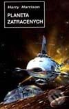 Kniha: Planeta zatracených (Harry Harrison). Návrat, 1997 Kniha: Planeta zatracených (Harry Harrison). Návrat, 1997