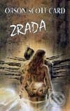 Kniha: Zrada (Orson Scott Card). Návrat, 2000 Kniha: Zrada (Orson Scott Card). Návrat, 2000