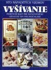 Kniha: Vyšívanie (Autorský kolektiv). Fortuna Print, 1996 Kniha: Vyšívanie (Autorský kolektiv). Fortuna Print, 1996
