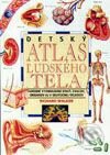 Kniha: Detský atlas ľudského tela (Richard Walker). Fortuna Print Kniha: Detský atlas ľudského tela (Richard Walker). Fortuna Print