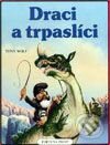 Kniha: Draci a trpaslíci (Tony Wolte). Fortuna Print Kniha: Draci a trpaslíci (Tony Wolte). Fortuna Print