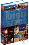 Kniha: Kronika techniky (Autorský kolektiv). Fortuna Print Kniha: Kronika techniky (Autorský kolektiv). Fortuna Print