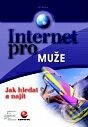 Kniha: Internet pro muže (Jiří Bráza). Grada, 2001 Kniha: Internet pro muže (Jiří Bráza). Grada, 2001