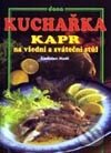 Kniha: Kapr na všední a sváteční stůl (Ladislav Nodl). Dona Kniha: Kapr na všední a sváteční stůl (Ladislav Nodl). Dona