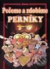 Kniha: Pečeme a zdobíme perníky (M. Pelikán). Dona Kniha: Pečeme a zdobíme perníky (M. Pelikán). Dona