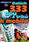 Dalších 333 tipů a triků k mobilu - Petr Broža, Computer Press, 2001
