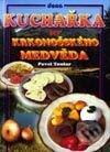 Kniha: Kuchařka pro Krkonošského medvěda (Pavel Toufar). Dona Kniha: Kuchařka pro Krkonošského medvěda (Pavel Toufar). Dona