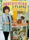 Kniha: Dostaveníčko u plotny (Pavlína Filipovská). Dona Kniha: Dostaveníčko u plotny (Pavlína Filipovská). Dona