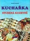 Kniha: Kuchařka - Studená kuchyně (Zdeněk Roubínek). Dona Kniha: Kuchařka - Studená kuchyně (Zdeněk Roubínek). Dona